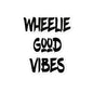 Wheelie Good Vibes sticker