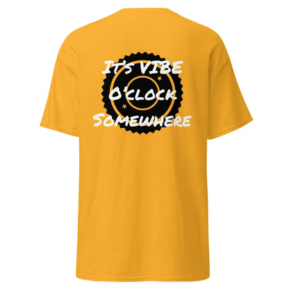 It’s Vibe o’clock Somewhere tee