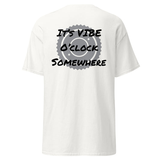 It’s Vibe O’clock Somewhere tee