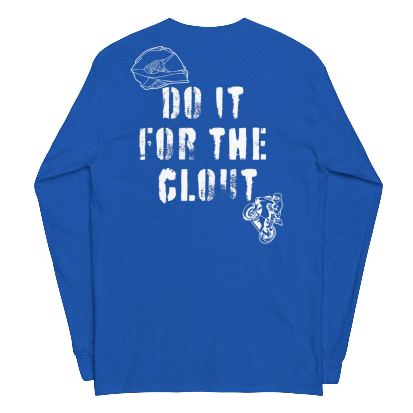 Do It For The Clout Men’s Long Sleeve Shirt