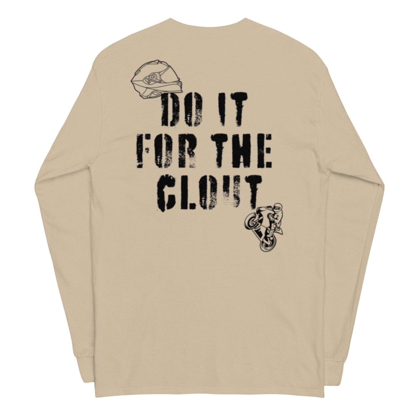 Do It For The Clout Long Sleeve Shirt