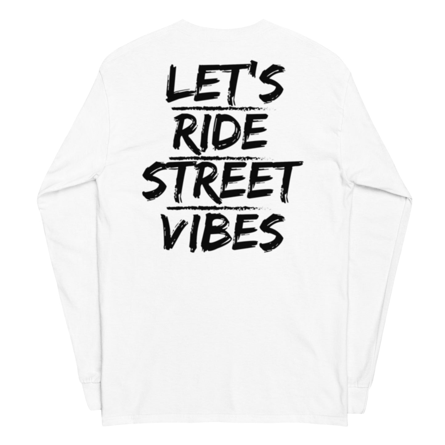 Let’s Ride Street Vibes Long Sleeve Shirt