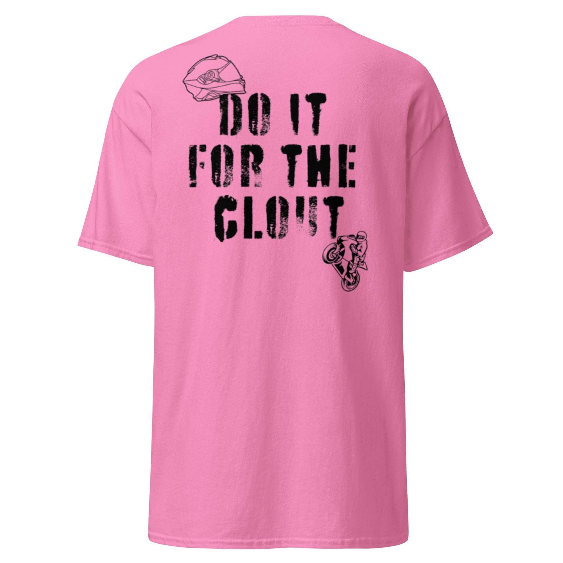 Do It For The Clout Unisex classic tee