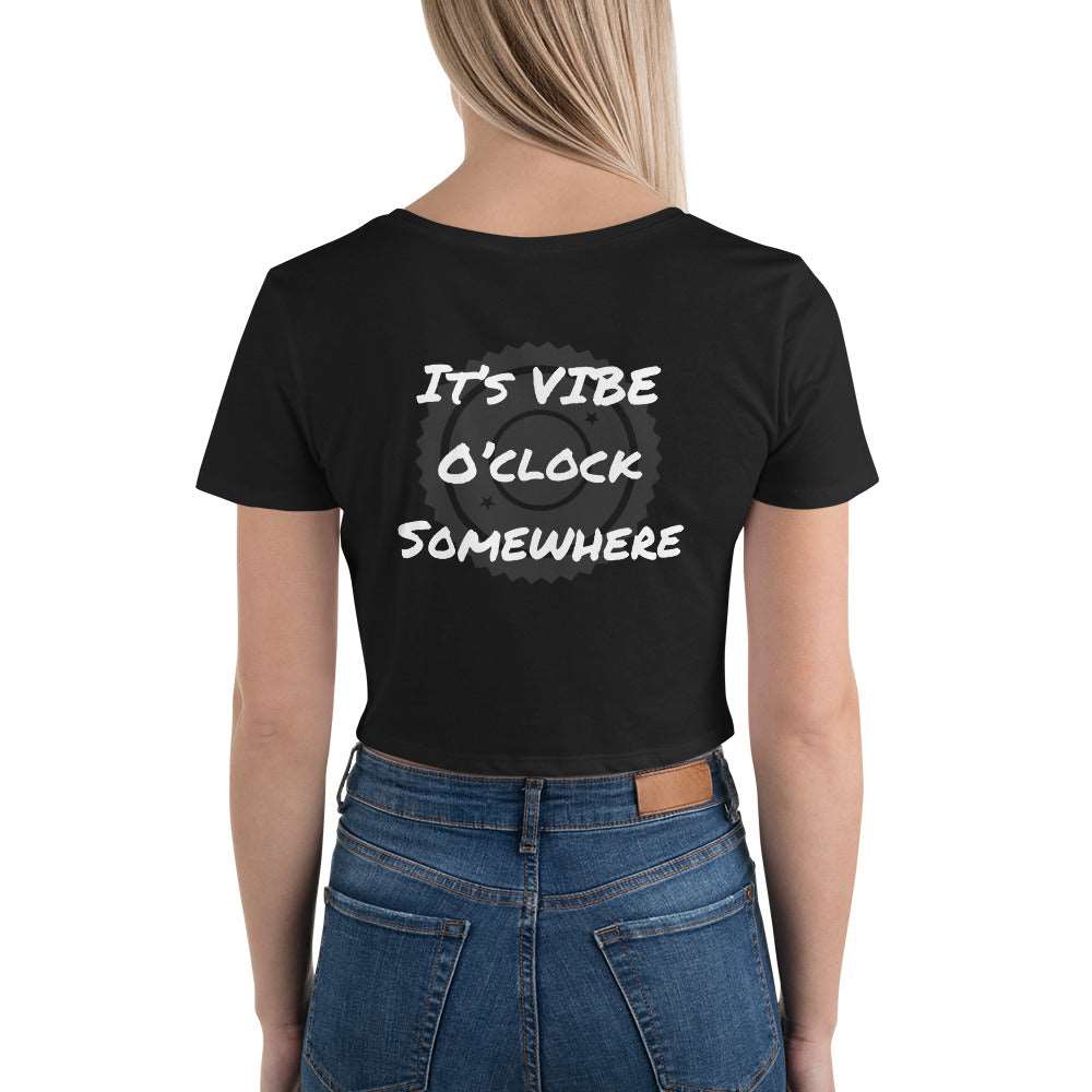 It’s Vibe O’clock Somewhere Crop Tee