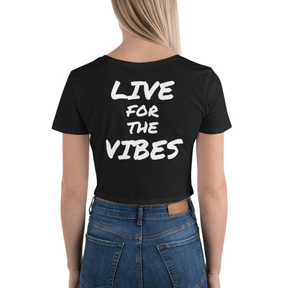 Live For The Vibes  Crop Tee