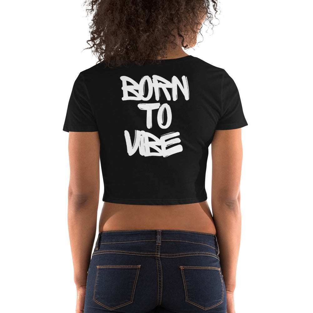 Born to Vibe Crop Tee